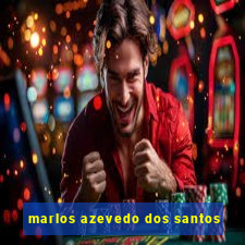 marlos azevedo dos santos